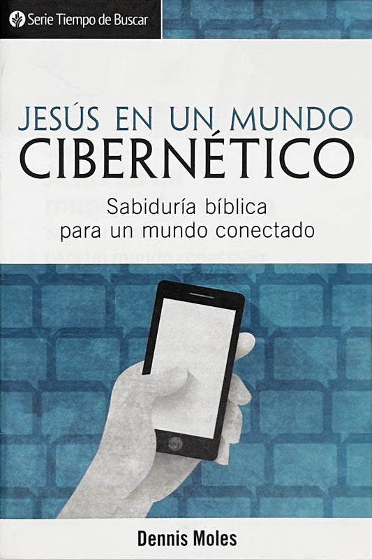 Jesús en un mundo cibernético (Serie Tiempo De Buscar)│ Being Jesus Online (Spanish Discovery Series Booklet)