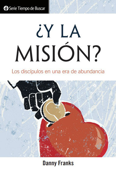 ¿Y la Mision? (Serie Tiempo De Buscar)│Missing the Mission (Spanish Discovery Series Booklet)
