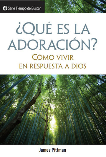 ¿Qué es la adoración? (Serie Tiempo De Buscar)│What is Worship? (Spanish Discovery Series Booklet)
