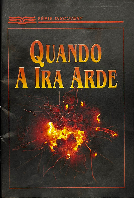 Quando a ira arde (Série Descobrindo a Palavra)│When Anger Burns (Portuguese Discovery Series Booklet)