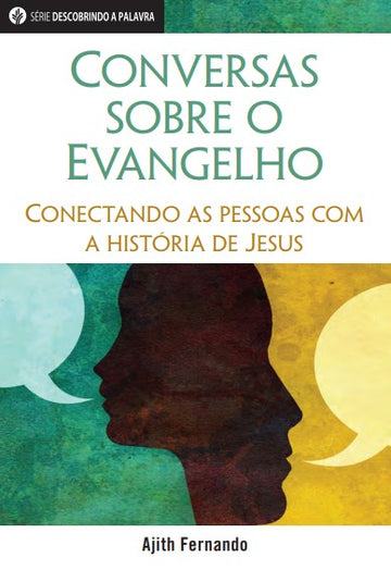 Conversas sobre o evangelho (Série Descobrindo a Palavra)│Gospel Conversations (Portuguese Discovery Series Booklet)