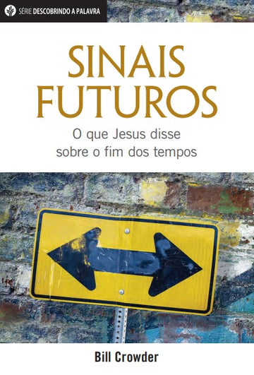 Sinais Futuros (Série Descobrindo a Palavra)│ Timely Warnings (Portuguese Discovery Series Booklet)