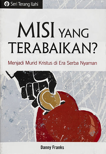 Misi Yang Terabaikan (Seri Terang Ilahi)│Missing the Mission? (Indonesian Discovery Series Booklet)