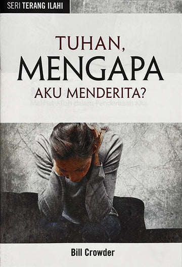 Tuhan, Mengapa aku Menderita? (Seri Terang Ilahi)│Why? (Indonesian Discovery Series Booklet)