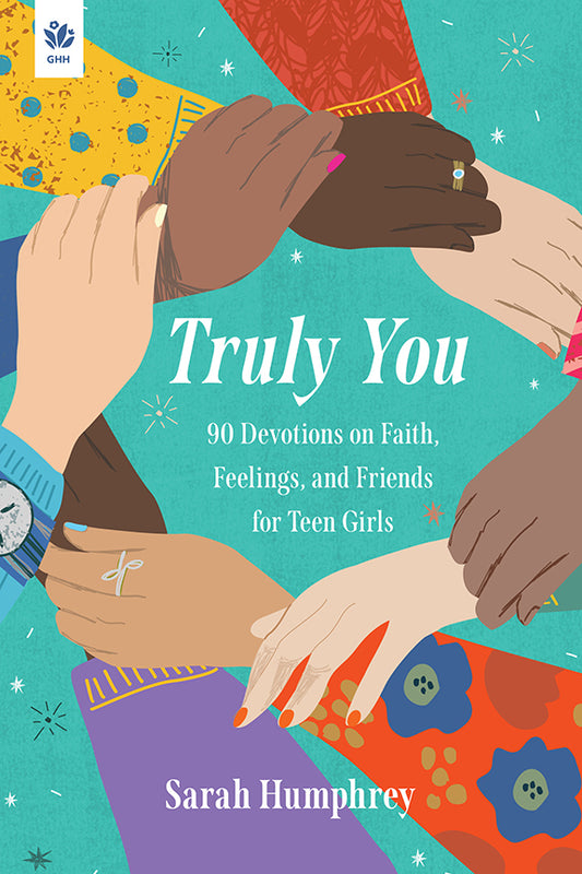 Truly You | 90 Devotions on Faith, Feelings, and Friends for Teen Girls
