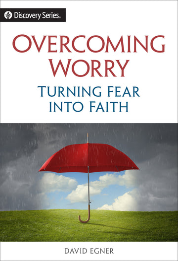 Overcoming Worry (Discovery Series booklet)