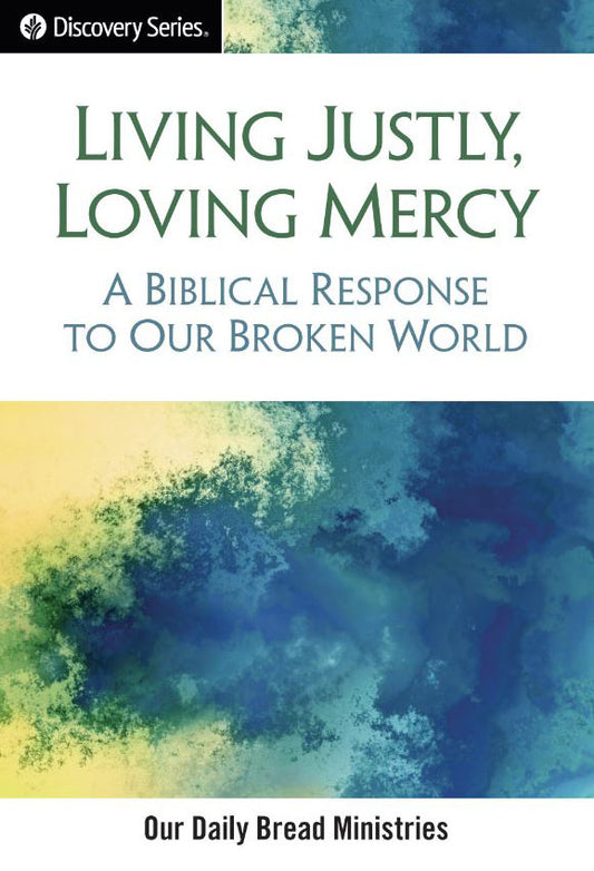 Living Justly, Loving Mercy (Discovery Series Booklet)