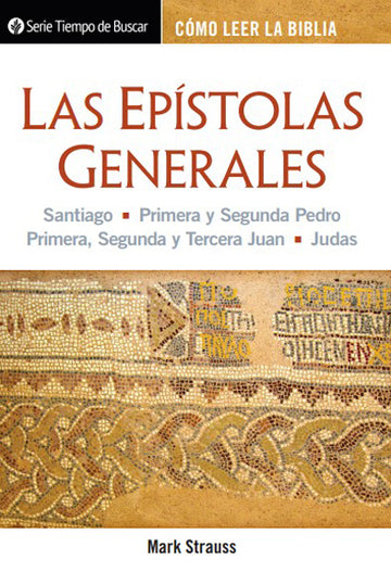 Las Epístolas Generales (Serie Tiempo De Buscar)│The General Epistles (Spanish Discovery Series Booklet)