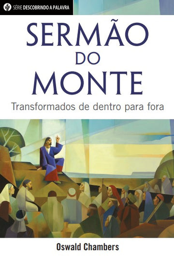 Sermão do monte (Série Descobrindo a Palavra)│The Sermon On The Mount (Portuguese Discovery Series Booklet)