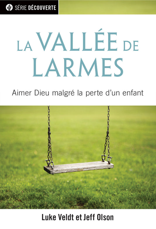 La vallée de larmes (Série Découverte) │When Tears Remain (French Discovery Series Booklet)