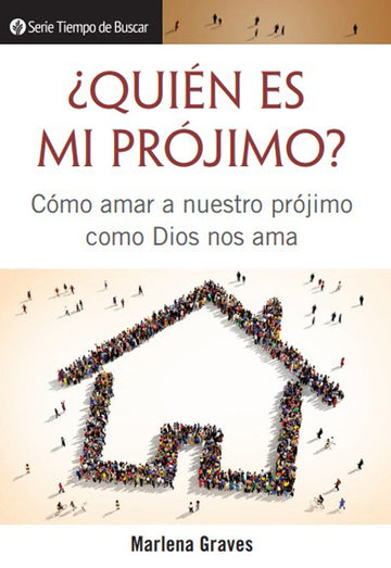 ¿Quién es mi prójimo? (Serie Tiempo De Buscar)│Who's my neighbor (Spanish Discovery Series Booklet)