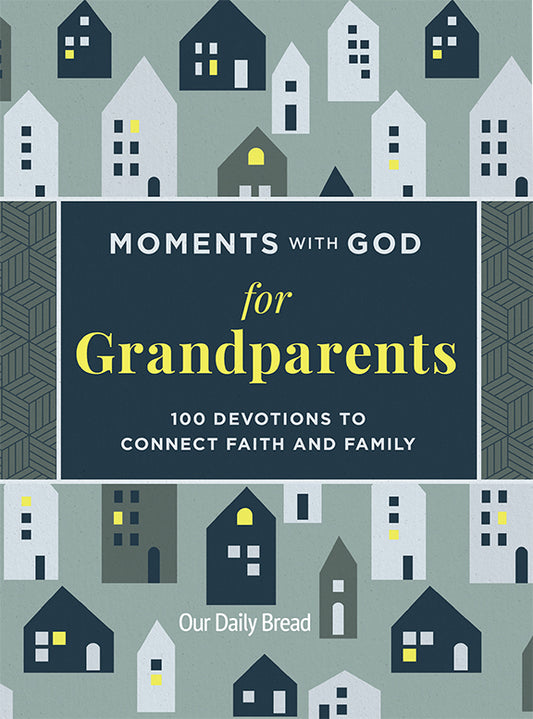 Moments with God for Grandparents: 100 Devotions to Connect Faith and Family