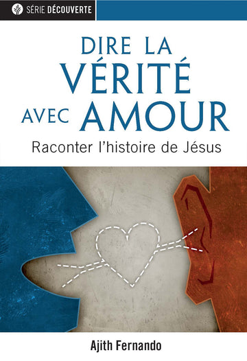 Dire la Vérité avec amour (Série Découverte)