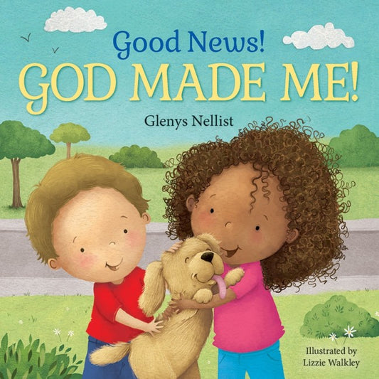 Good News! God Made Me!