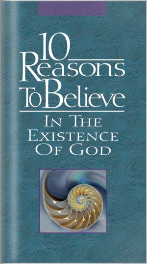 10 Reasons to Believe In The Existence of God (Booklet)