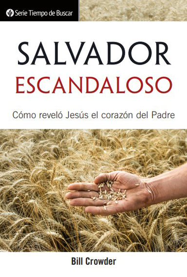 Salvador Escandaloso (Serie Tiempo De Buscar)│Scandalous Savior (Spanish Discovery Series Booklet)