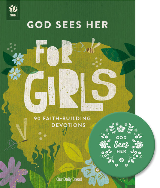 God Sees Her for Girls: 90 Faith-Building Devotions