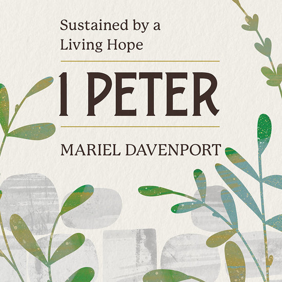 Book cover of '1 Peter' Sustained by a Living Hope women's Bible study by Mariel Davenport with decorative leaves on a light background