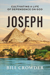 Book cover of 'Joseph': Cultivating a Life of Dependence on God Bible study by Bill Crowder with pyramids and river in the background