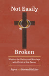Cover of 'Not Easily Broken' book by Joyce & Steve Dinkins with a cross and rings on a red background with subtitle Wisdom for Dating and Marriage with Christ at the Center
