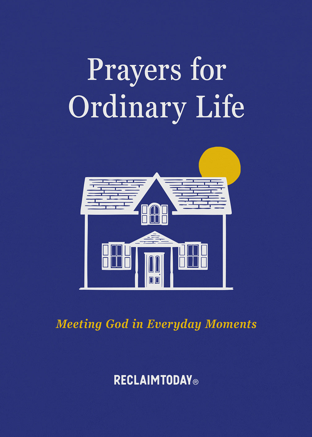 Cover of 'Prayers for Ordinary Life' with a house illustration on a blue background