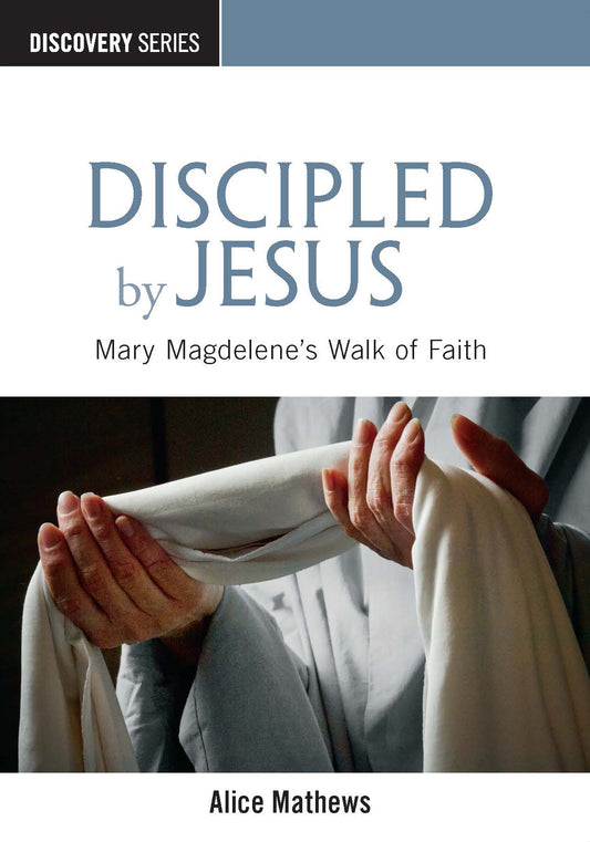 Discipled by Jesus (Discovery Series Booklet)