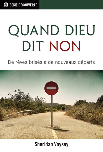 Quand Dieu dit non (Série Découverte) │ When God Says No (French Discovery Series Booklet)