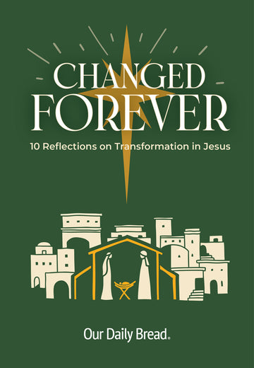 Changed Forever: 10 Reflections on Transformation in Jesus | Christmas Devotional