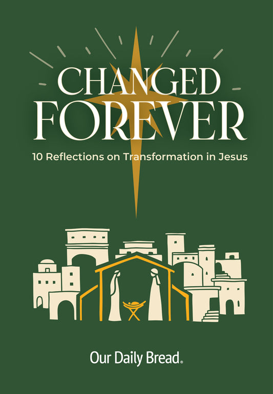 Changed Forever: 10 Reflections on Transformation in Jesus | Christmas Devotional