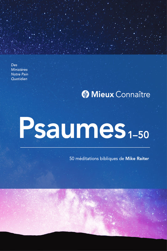 Mieux connaître Psaumes 1-50 | Études bibliques