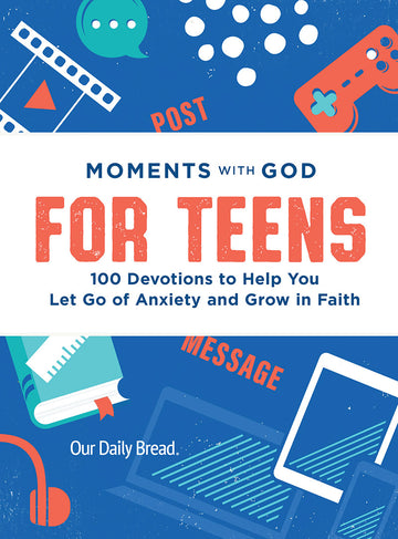 Book cover of 'Moments with God for Teens' by Our Daily Bread Ministries with colourful graphics of items like gaming devices and phones
