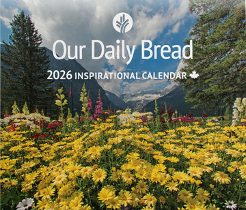 Our Daily Bread 2026 Inspirational Wall Calendar | Canadian Edition