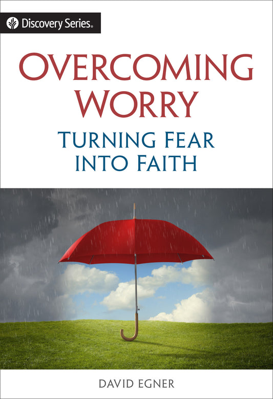 Overcoming Worry (Discovery Series booklet)