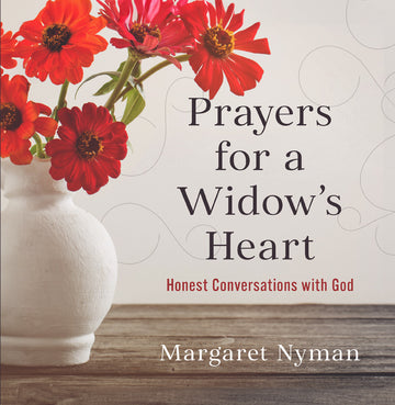 Prayers for A Widow's Heart | 60 Honest Conversations with God