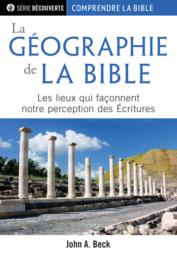 La Géographie de la Bible (Série Découverte) │The Lands of the Bible (French Discovery Series Booklet)