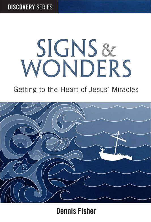 Signs & Wonders (Discovery Series Booklet)