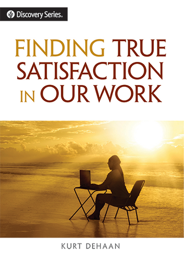 How Can I Find Satisfaction In My Work? (Discovery Series Booklet)