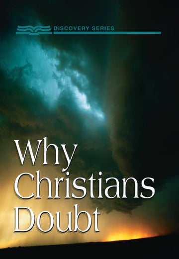 Why Christians Doubt (Discovery Series Booklet)