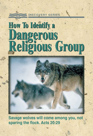 How to Identify a Dangerous Religious Group (Discovery Series Booklet)