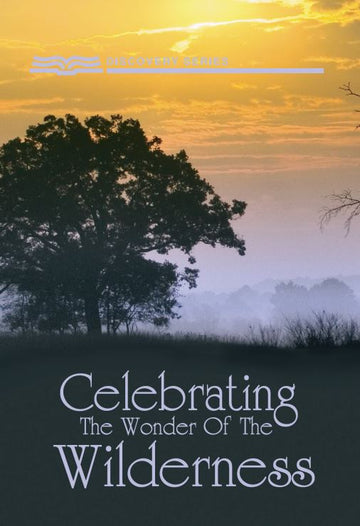Celebrating The Wonder of The Wilderness (Discovery Series Booklet)