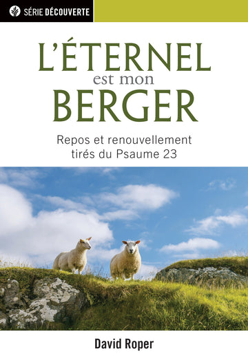 L'Éternel est mon berger (Série Découverte) │The Lord is My Shepherd (French Discovery Series Booklet)