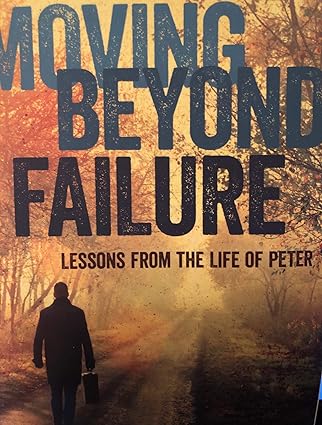 Book cover with text 'Moving Beyond Failure: Lessons from the Life of Peter' and a silhouette of a person walking in a forest.