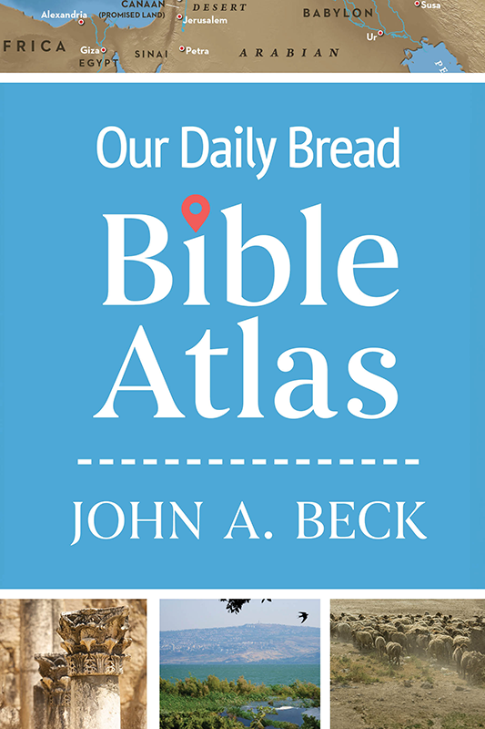 Our Daily Bread Bible Atlas