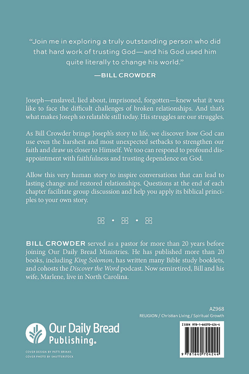 Back cover with text on a blue background from Chapter heading entitled Life of a Slave with Bible reference from Genesis in ' Joseph': Cultivating a Life of Dependence on God Bible study by Bill Crowder, with text on a white background, featuring a quote by Bill Crowder and a logo from Our Daily Bread Publishing.