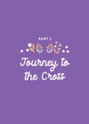 Purple background with several illustrated white and orange flowers featuring the title of Part 2: Journey to the Cross in A Joyful Easter devotional book by Our Daily Bread Publishing