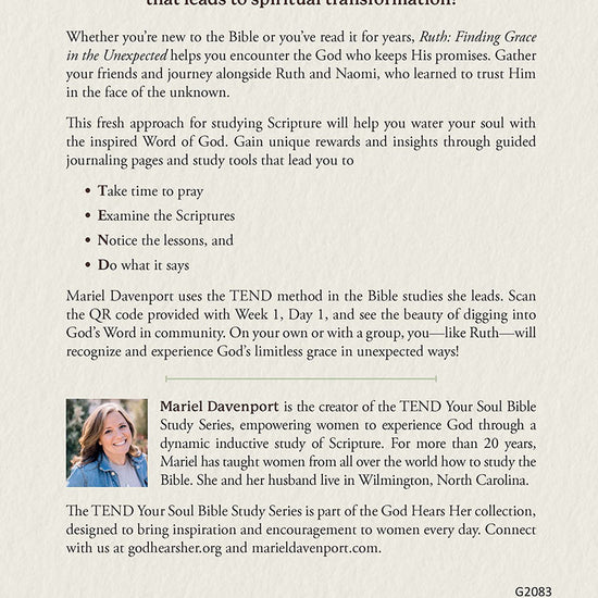Back cover from 'Ruth: Finding Grace in the Unexpected' in the Tend Your Soul Bible Study Series by Mariel Davenport about a Bible study method and publisher information featuring information about the God Hears Her collection