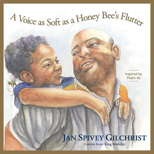 Cover of A Voice as Soft as a Honey Bee's Flutter showing an illustration of a father embracing his child, with a honey bee and a Bible verse.