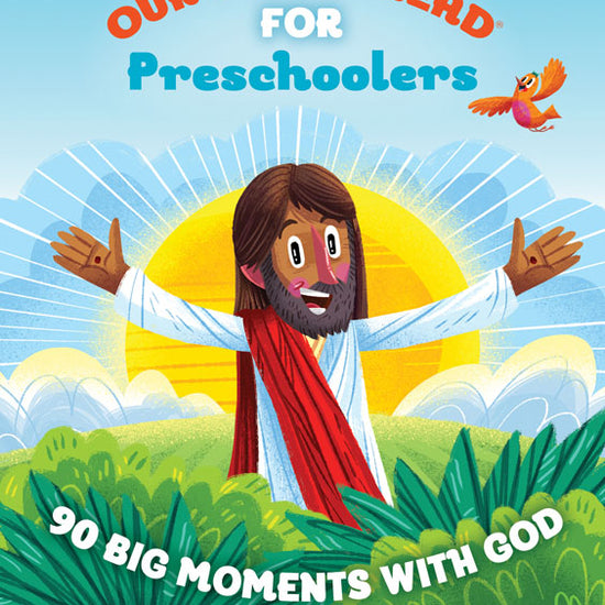 Illustrated book cover of "Our Daily Bread for Preschoolers: 90 Big Moments with God" showing a smiling Jesus with open arms, sunrise background, birds, and bright colors.