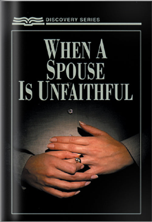 When A Spouse Is Unfaithful (Discovery Series Booklet)