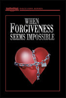 When Forgiveness Seems Impossible (Discovery Series Booklet)